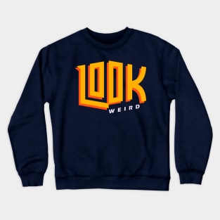 Look Weird.02 Crewneck Sweatshirt